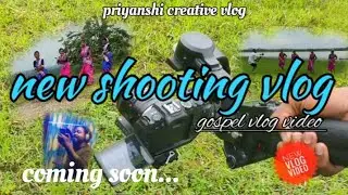 coming soon.. //New Shooting Vlog Video //priyanshi creative vlog //New Devotional vlog video