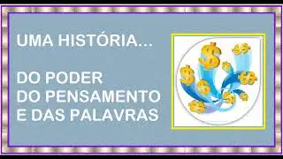 O PODER DO PENSAMENTO E DAS PALAVRAS