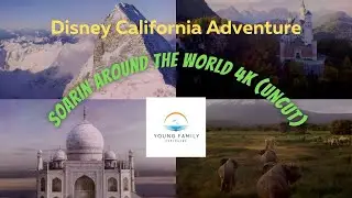 4K FPV Soarin' Around the World at Disney California Adventure, FULL RIDE, BEST VIEW Unabridged