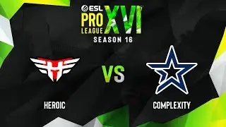 Heroic vs Complexity | Map 1 Inferno | ESL Pro League Season 16 - Group С
