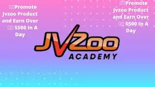 Jvzoo Affiliate Marketing Tutorial | 👉👉Promote Jvzoo Product and Earn Over 💸💸 $500  In A Day |