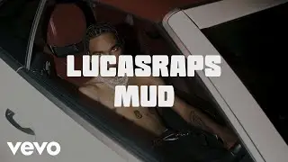 Lucasraps - Mud (Lyric Video)