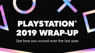 My PLAYSTATION 2019 WRAP-UP!