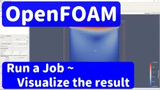 【OpenFOAM tutorial#2】Run a Job ~ Visualise the Results【fluid mechanics】