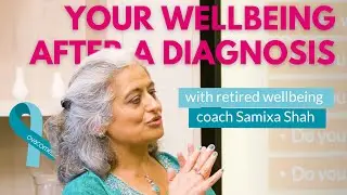 Looking after your wellbeing after an ovarian cancer diagnosis, with retired wellbeing coach Samixa