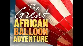 Stephen Tompkinsons African Balloon Adventure S01E03 720p HDTV x264 SFM