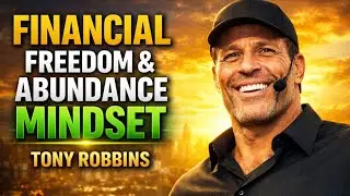 Financial Freedom and Abundance Mindset | Motivation & Inspiration | Tony Robbins