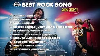 Top 10 Classic Rock Energy Songs 🔥🎶 || AII I ASK - BACK TO FRIENDS