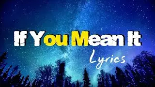 If You Mean It (Say It Clearly) | Lyrics Video | AESTHETIC TUNE