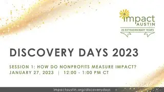 2023 Discovery Days: How Do Nonprofits Measure Impact?
