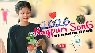 NEW NAGPURI SONG //2026// NEW NAGPURI VIDEO SONG //2026// DJ RAHUL BABU 💔💔💔💔
