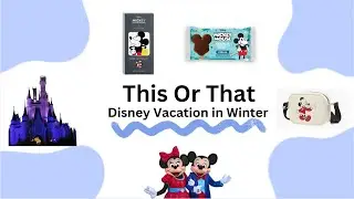 This Or That (Disney Vacation in Winter) 🏰❄️🐭✨