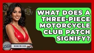 What Does A Three-piece Motorcycle Club Patch Signify? - Ride or Die Motorcycles