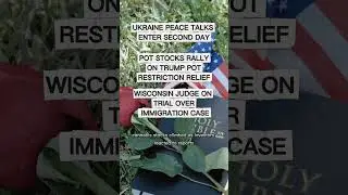 &ldquo;Trump envoys in Ukraine peace talks,pot stocks rally on federal easing,judge on immigration trial.&rdquo;
