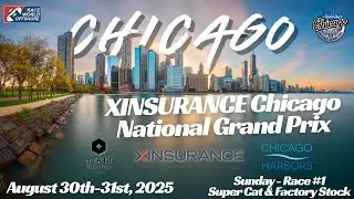 XINSURANCE Chicago National Grand Prix - Chicago, IL | Sunday - Race #1 (Super Cat & Factory Stock)