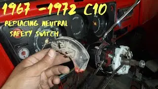 Replacing neutral safety switch on a c10