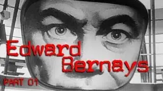 Edward Bernays 1: Torches of Freedom