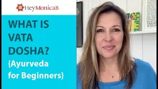 What is Vata Dosha {Ayurveda for Beginners}