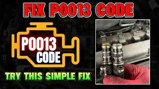 Fix P0013 Code in Minutes &ndash; Try This Simple Fix!
