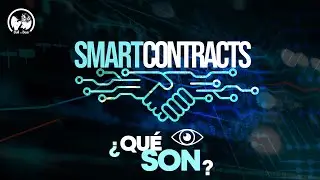 Qu&eacute; son los contratos inteligentes o smart contracts - Explicaci&oacute;n de contratos inteligentes