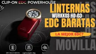 &iquest;La MEJOR linterna EDC por menos de 20&euro;? | Sorprende la Wurkkos HD03