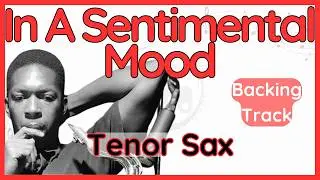 In A Sentimental Mood · Backing Track (John Coltrane) Tenor Sax Transcription