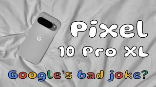 Google Pixel 10 Pro XL: the Good, the Bad & the Trade-off | Biggest Google's joke? | 1 month review