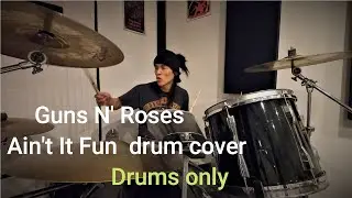 Ain't It Fun drum cover - Guns N' Roses - DRUMS ONLY