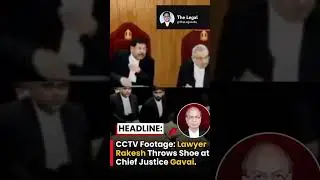 CCTV Footage: Lawyer Rakesh Throws Shoe at Chief Justice Gavai #cji