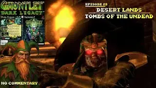 Gauntlet Dark Legacy (PS2) | Desert Lands | Tombs of the Undead | Episode 29