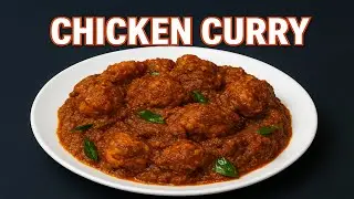 Chicken Curry Recipe | Authentic Flavor in 30 Minutes | Black Chicken Curry | Village Style Chicken