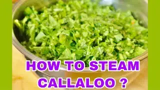HOW TO STEAM CALLALOO? | Jamaican style | Soffy&rsquo;s Cooking Corner