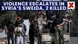 World Report | Violence Erupts Again in Syria&rsquo;s Sweida | Israel Opens Fire Near Aid Site|NewsX World