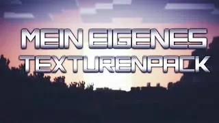 MEIN TEXTURENPACK!