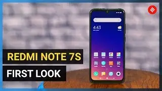 Redmi Note 7S First Look: Redmi Note 7S Features and Specifications