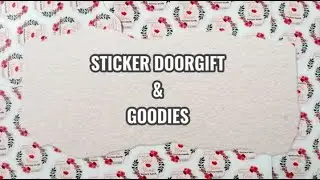 Sticker Doorgift Dan Goodies Yang Cantik Dan Menarik Untuk Hari Perkahwinan Anda