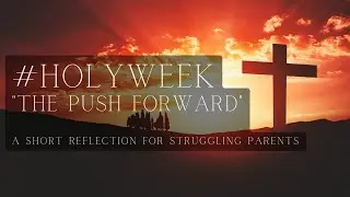 #holyweekspecial  - The Push Forward 🚲