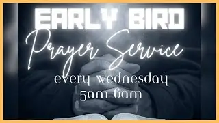 14th January Early Bird Prayer Service