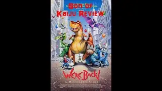 We're Back: A Dinosaur's Story | Son of Kaiju Review