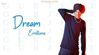 DREAM | GURJEET | RED HOOD STUDIO | 2023 | EMOTIONS EP