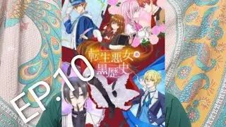 The dark history of the reincarnated villainess ep 10 story and review #animereview 