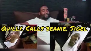 QUILLY Calls Beanie Siegel