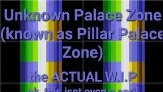 Unknown Palace Zone (WIP)