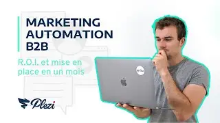 Marketing automation B2B &mdash; R.O.I. et plan d'un mois pour g&eacute;n&eacute;rer vos premiers r&eacute;sultats