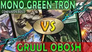 Mono Green Tron VS Gruul Obosh: An Odd Build that Literally can't Even!