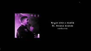 (FREE) Bryce Vine x Khalid type beat &ldquo;california&rdquo; ft. Ariana Grande
