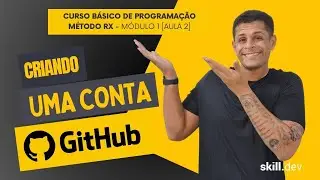 Ferramenta que todo dev usa: GitHub. [Curso B&aacute;sico de Programa&ccedil;&atilde;o - M&eacute;todo RX] - V&iacute;deo 2
