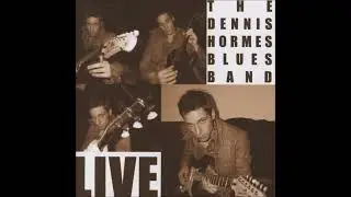 The Dennis Hormes Blues Band - Live