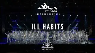[3rd Place] Ill Habits | Body Rock Jrs 2023 [@VIBRVNCY 4K]