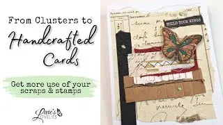 Let's Create: CARDS FROM CLUSTERS | Using  Mass Made Ephemera | Livie's Lovelies